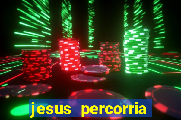 jesus percorria todas as cidades caminho neocatecumenal